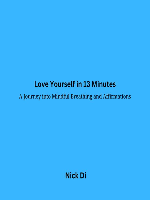 Title details for Love Yourself in 13 Minutes by Nick Di - Available